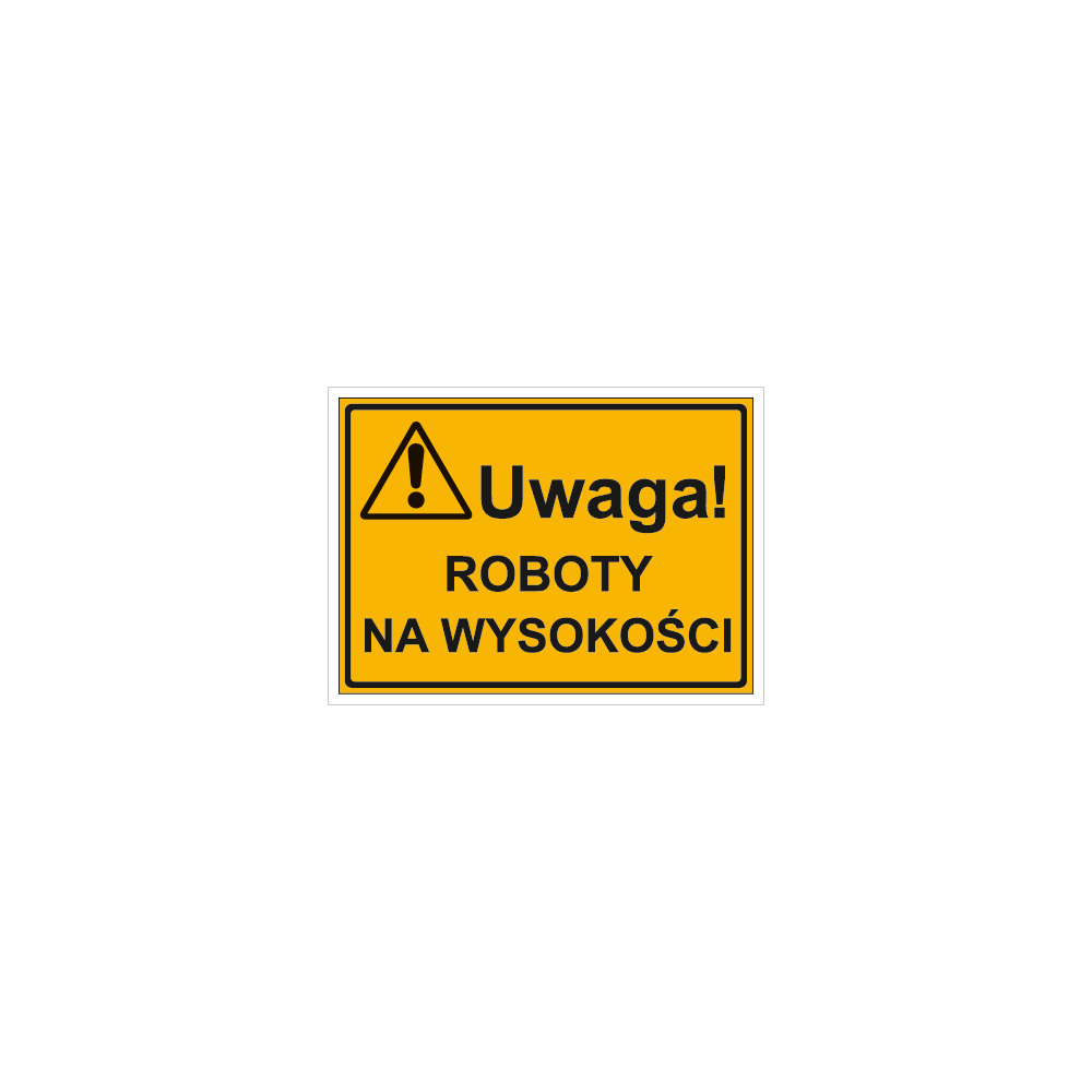 TABLICZKA BUDOWANA UWAGA ROBOTY NA WYSOKOŚCI 319 OX-08